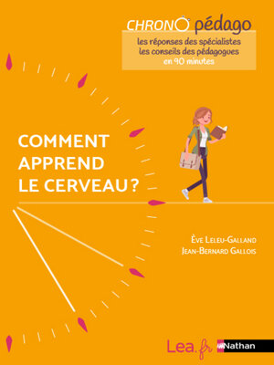 cover image of Ebook--Comment apprend le cerveau ? Les réponses des spécialistes et les conseils des pédagogues en 90minutes ! Tous cycles--2021